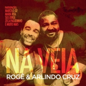 Rogê et Arlindo Cruz, le Samba dans le sang